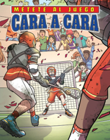 Cara a Cara (Face-Off) (Mètete Al Juego (Get in the Game)) (Spanish Edition) 1532137885 Book Cover