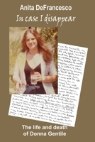 In Case I Disappear: The Life and Death of Donna Gentile 0982261683 Book Cover