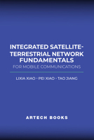 Integrated Satellite-Terrestrial Network Fundamentals for Mobile Communications 1685690092 Book Cover