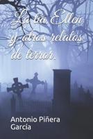 La tía Ellen y otros relatos de terror. 1797405357 Book Cover