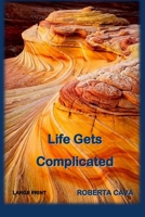 Life Gets Complicated 1500516368 Book Cover