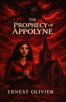 The Prophecy of Appolyne (La Prophétie d'Appolyne) 2960404661 Book Cover