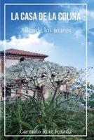 La casa de la colina: Allende los mares I B0BRHGH7GK Book Cover