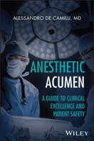 Anesthesia Acumen: A Guide to Clinical Excellence and Patient Safety 1394424183 Book Cover