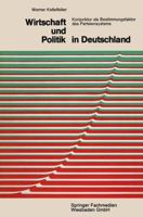 Wirtschaft Und Politik in Deutschland: Konjunktur ALS Bestimmungsfaktor Des Parteiensystems 3322980081 Book Cover