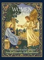 Women of the Bible: Stories from the Old and New Testaments 0967290244 Book Cover