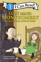 I Can Read Fearless Girls #4: Lucy Maud Montgomery: I Can Read Level 1 1443460265 Book Cover