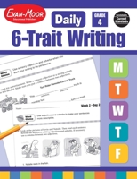 Evan-Moor Daily 6-Trait Writing, Grade 4 Homeschooling & Classroom Resource Workbook, Reproducible Worksheets, Teaching Edition, Lesson Plans, Ideas, Organization, Word Choice, Sentence Fluency, Voice 1596732881 Book Cover