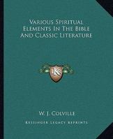 Various Spiritual Elements In The Bible And Classic Literature 1425304974 Book Cover