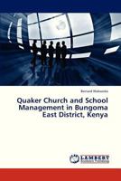 Quaker Church and School Management in Bungoma East District, Kenya 3659326216 Book Cover