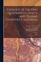 Geology of the Ono Quadrangle, Shasta and Tehama Counties, California: No.192 1017477760 Book Cover