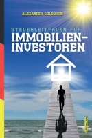 Steuerleitfaden f�r Immobilieninvestoren: Der ultimative Steuerratgeber f�r Privatinvestitionen in Wohnimmobilien 3947201486 Book Cover