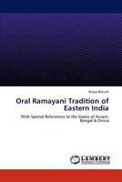 Oral Ramayani Tradition of Eastern India: With Special References to the States of Assam, Bengal & Orissa 3846544663 Book Cover