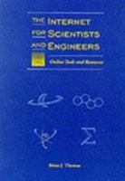 The Internet for Scientists and Engineers: Online Tools and Resources 0819418064 Book Cover