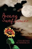 Arcane Sunflower 1449585930 Book Cover