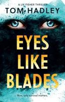 Eyes Like Blades (LIV Fisher Thrillers) 1910944661 Book Cover