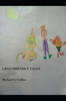 Gran Friendly Tales B09ZCL16RF Book Cover