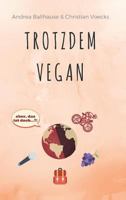 Trotzdem Vegan 3734533376 Book Cover