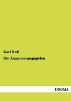 Die Amazonenpapageien 3955070638 Book Cover