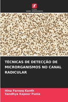 Técnicas de Detecção de Microrganismos No Canal Radicular 6205793415 Book Cover