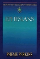 Perkins Commentary: Ephesians (Abingdon New Testament Commentaries) 0687056993 Book Cover