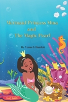 Mermaid Princess Mina and the Magical Pearl B0CQ8RYBD3 Book Cover