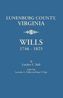 Lunenburg County, Virginia, Wills, 1746-1825 0806350490 Book Cover