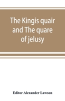 The Kingis Quair and the Quare of Jelusy 9389525519 Book Cover