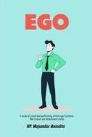 A Study Of Visual And Performing Artists Ego Functions Narcissism And Attachment Styles 1262327857 Book Cover