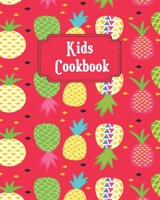 Kids Cookbook: Cute Pineapple Theme Blank Recipe Book for Young Children learning How to Cook in The Kitchen, Personal Keepsake Notebook for Special ... Theme Kids Personal Recipes Notebook) 1672093473 Book Cover