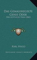 Das Gemassregelte Genie Oder: Der Gottliche Paria (1862) 1141522764 Book Cover