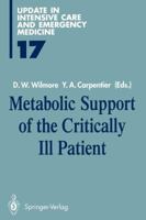 The Metabolic Management of the Critically Ill (Reviewing Surgical Topics) 1468423843 Book Cover