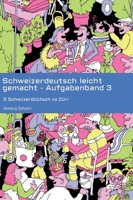 Schweizerdeutsch leicht gemacht - Aufgabenband 3: S Schwiizerdüütsch vo Züri (German Edition) 3384431480 Book Cover