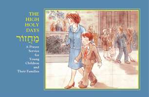 High Holy Days Machzor: A Prayer Service for Young Children and Their Families 0874415020 Book Cover