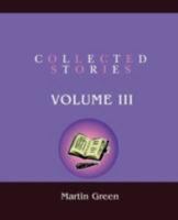 Collected Stories: Volume III 0595495672 Book Cover