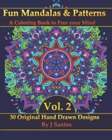 Fun Mandalas & Patterns: A Coloring Book to Free your Mind Vol. 2 B08SGWNC21 Book Cover