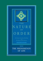 The Process of Creating Life: Nature of Order,  Book 2: An Essay on the Art of Building and the Nature of the Universe (The Nature of Order) 0972652914 Book Cover