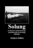 Solung: En illustrert kulturhistorisk, naturhistorisk og personlig skildring 1500639052 Book Cover