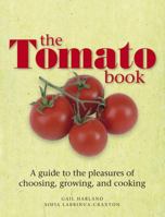 The Tomato Book: How to Grow and Cook Tomatoes 1405341181 Book Cover