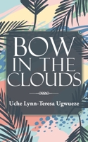 Bow in the Clouds 1728320593 Book Cover