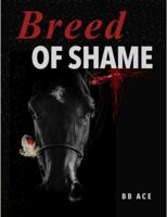 Breed of Shame 0988365308 Book Cover