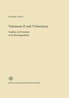 Vaticanum II Und Tridentinum: Tradition Und Fortschritt in Der Kirchengeschichte 3663008509 Book Cover