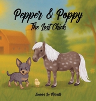Pepper & Poppy: The Lost Chick B0GWWHBXL8 Book Cover