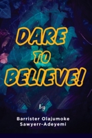 Dare to Believe: My Odyssey B0BMB77FTS Book Cover