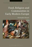 Food, Religion and Communities in Early Modern Europe 1350143774 Book Cover