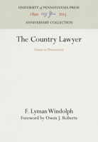 The Country Lawyer: Essays in Democracy 1512808822 Book Cover