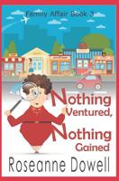 Nothing Ventured Nothing Gained 0228609674 Book Cover