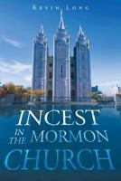 Incest in the Mormon Church 1640796932 Book Cover