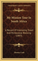 My Mission Tour in South Africa: A Record of Interesting Travel and Pentecostal Blessing B0BNW3Y9WT Book Cover