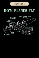 Notebook: How planes fly funny aerospace engineer pilot Notebook6x9(100 pages)Blank Lined Paperback Journal For Student, kids, women, girls, boys, men, birthday giftsPilot gifts notebook 1674981090 Book Cover